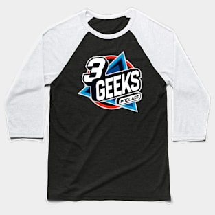 3 Geeks podcast Baseball T-Shirt